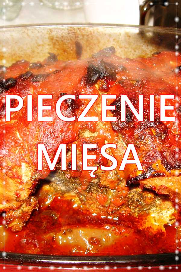 pieczenie mięsa - wieprzowego
