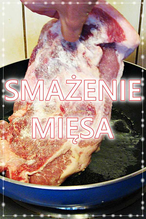 smażenie mięsa